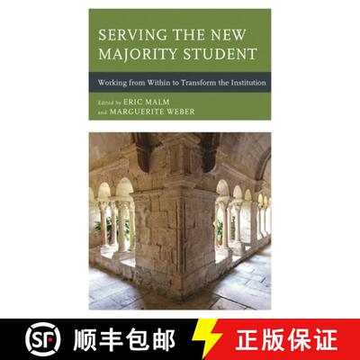 【3-4周达】Serving the New Majority Student : Working from Within to Transform the Institution [9781475836011]
