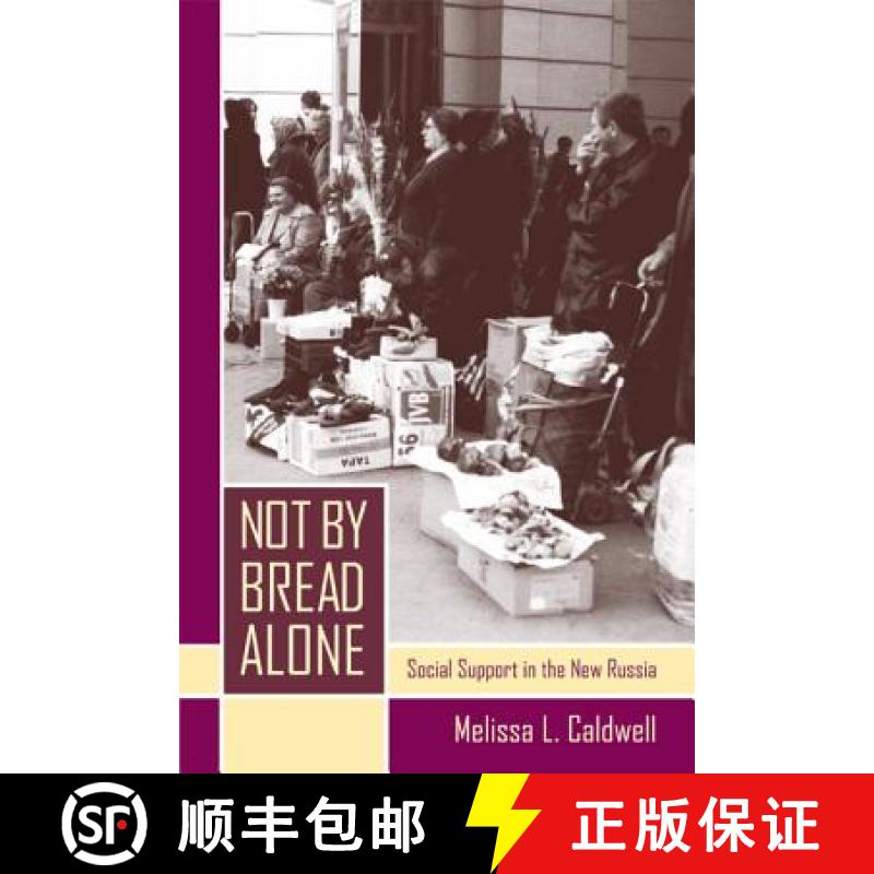 【3-4周达】Not by Bread Alone: Social Support in the New Russia [9780520238763]