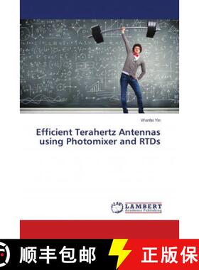预订 Efficient Terahertz Antennas using Photomixer and RTDs [9786139574124]