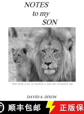预订 Notes to My Son: From Being a Boy to Becoming a Good and Successful Man [9780982779835]