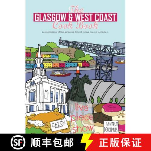 【3-4周达】Glasgow and West Coast Cook Book: A celebration of the amazing food and drink on our doors... [9781910863435]