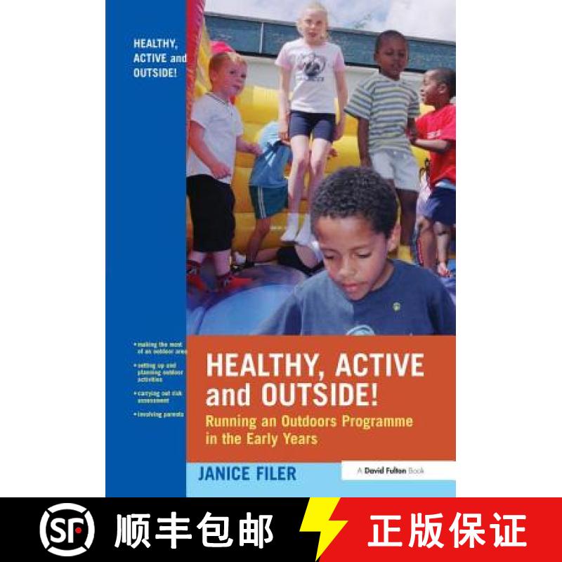 【4周达】Healthy, Active and Outside!: Running an Outdoors Programme in the Early Years [9781138149649]