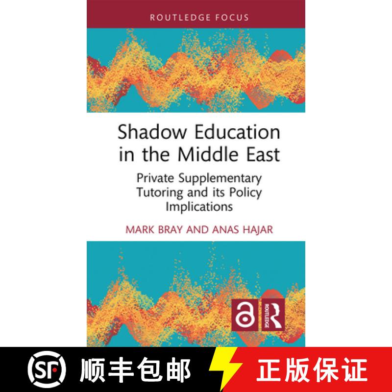 【3-4周达】Shadow Education in the Middle East: Private Supplementary Tutoring and Its Policy Implica... [9781032329802]