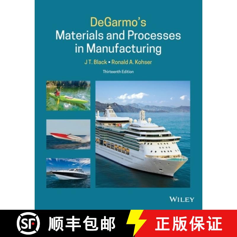 【3-4周达】Degarmo's Materials and Processes in Manufacturing , Thirteenth Edition [9781119723295]