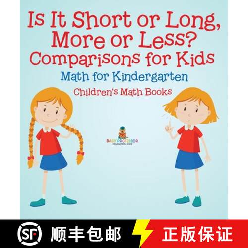 【3-4周达】精装 Is It Short or Long, More or Less? Comparisons for Kids - Math for Kindergarten | Chi... [9798869414526]