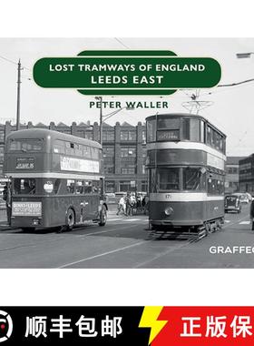 【3-4周达】Lost Tramways of England: Leeds East [9781914079580]