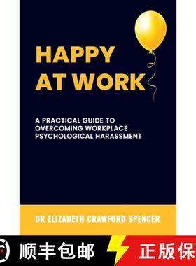 【3-4周达】Happy at Work: A Practical Guide to Overcoming Workplace Psychological Harassment [9780975637944]