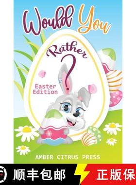 预订 Would You Rather Easter Edition: A Fun Activity Book for Kids, With Hilarious and Silly Challeng... [9781955661119]