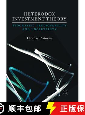 【3-4周达】Heterodox Investment Theory: Stochastic Predictability and Uncertainty [9783319855424]