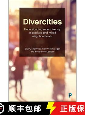 【3-4周达】Divercities: Understanding Super-Diversity in Deprived and Mixed Neighbourhoods [9781447338185]
