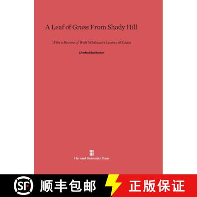 【3-4周达】A Leaf of Grass from Shady Hill: With a Review of Walt Whitman's Leaves of Grass [9780674334656]