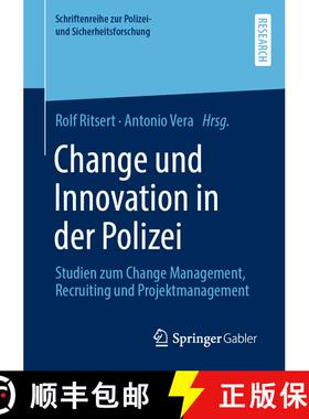 【3-4周达】Change und Innovation in der Polizei : Studien zum Change Management, Recruiting und Proje... [9783658386528]