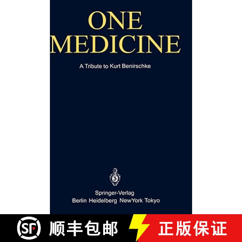【3-4周达】One Medicine: A Tribute to Kurt Benirschke, Director Center for Reproduction of Endangered... [9783540132752]