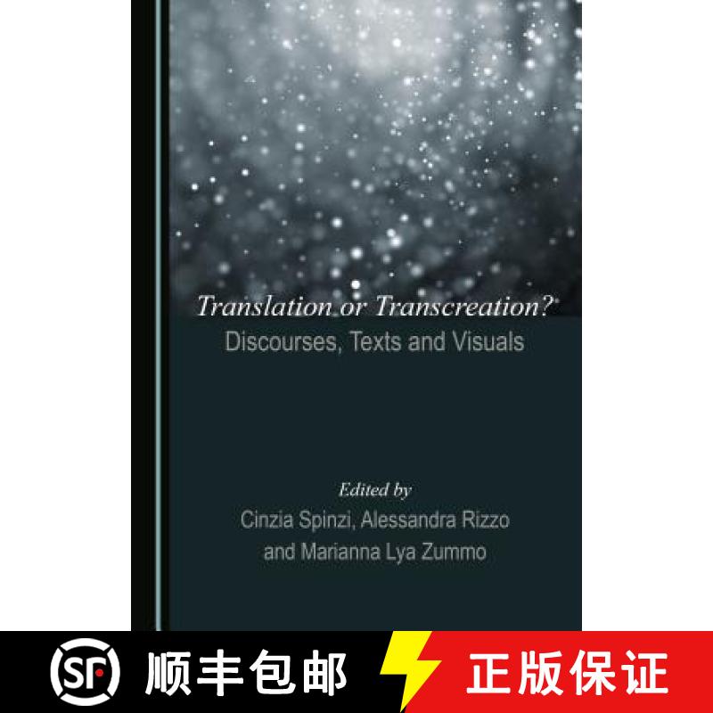 预订 Translation or Transcreation? Discourses, Texts and Visuals [9781527511606]