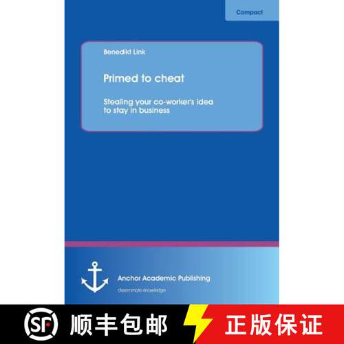 【3-4周达】Primed to cheat: Stealing your co-worker's idea to stay in business [9783954891627]