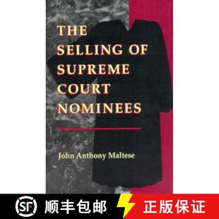 【3-4周达】The Selling of Supreme Court Nominees [9780801858833]
