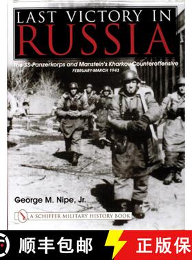 【3-4周达】Last Victory in Russia: The SS-Panzerkorps and Manstein's Kharkov Counteroffensive - Febru... [9780764311864]
