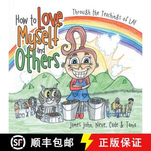 【3-4周达】How to Love Myself and Others.: Through the Belief of LAF [9781504327008]