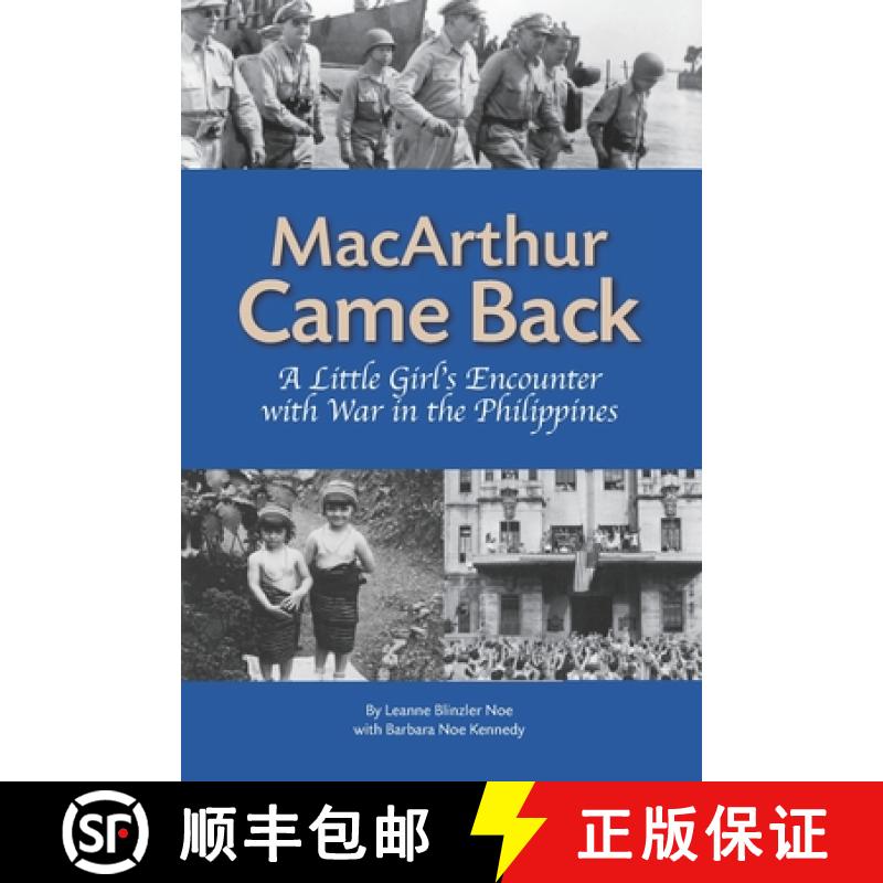 【3-4周达】MacArthur Came Back: A Little Girl's Encounter With War in the Philippines [9780615602967]