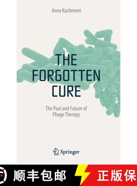 【3-4周达】The Forgotten Cure : The Past and Future of Phage Therapy [9781461402503]