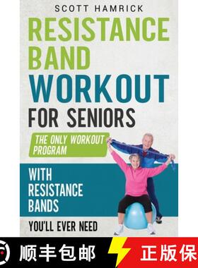 【3-4周达】Resistance Band Workout for Seniors: The Only Workout Program with Resistance Bands You'll... [9798887650425]