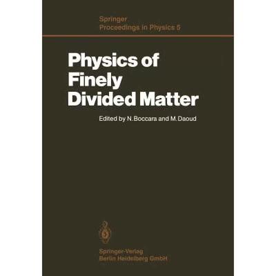 【4周达】Physics of Finely Divided Matter: Proceedings of the Winter School, Les Houches, France, Mar... [9783642933035]