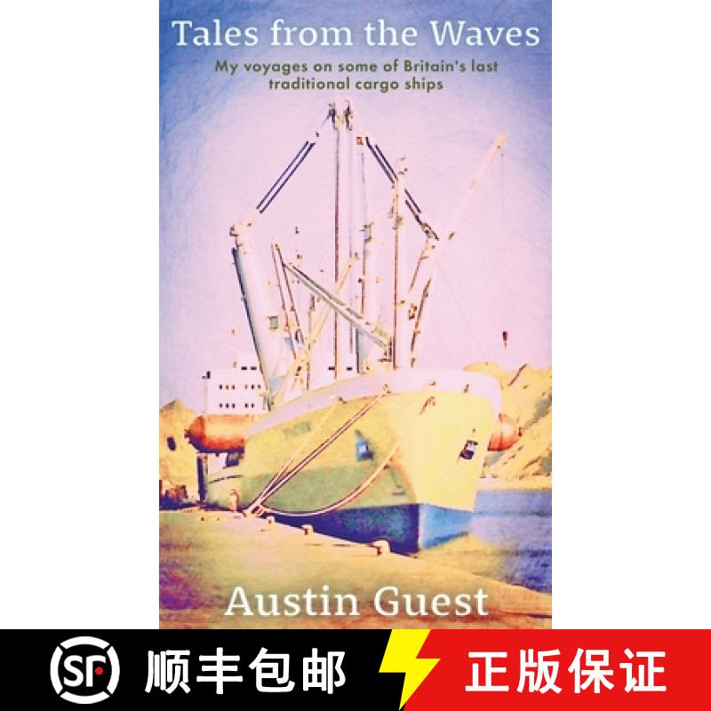 【2-3周达】Tales from the Waves: My voyages on some of Britain's last traditional cargo ships (new ed... [9781803697888]