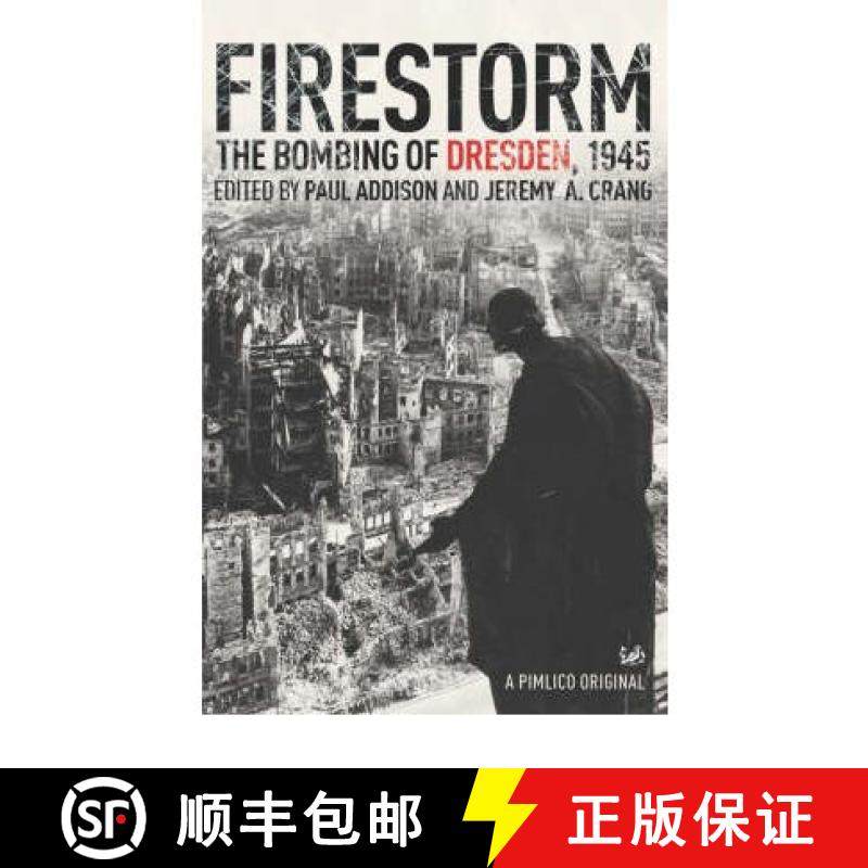 【3-4周达】Firestorm : The Bombing of Dresden 1945 [9781844139286]