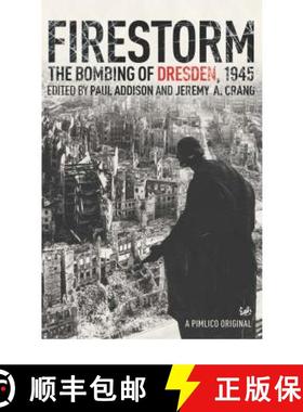 【3-4周达】Firestorm : The Bombing of Dresden 1945 [9781844139286]
