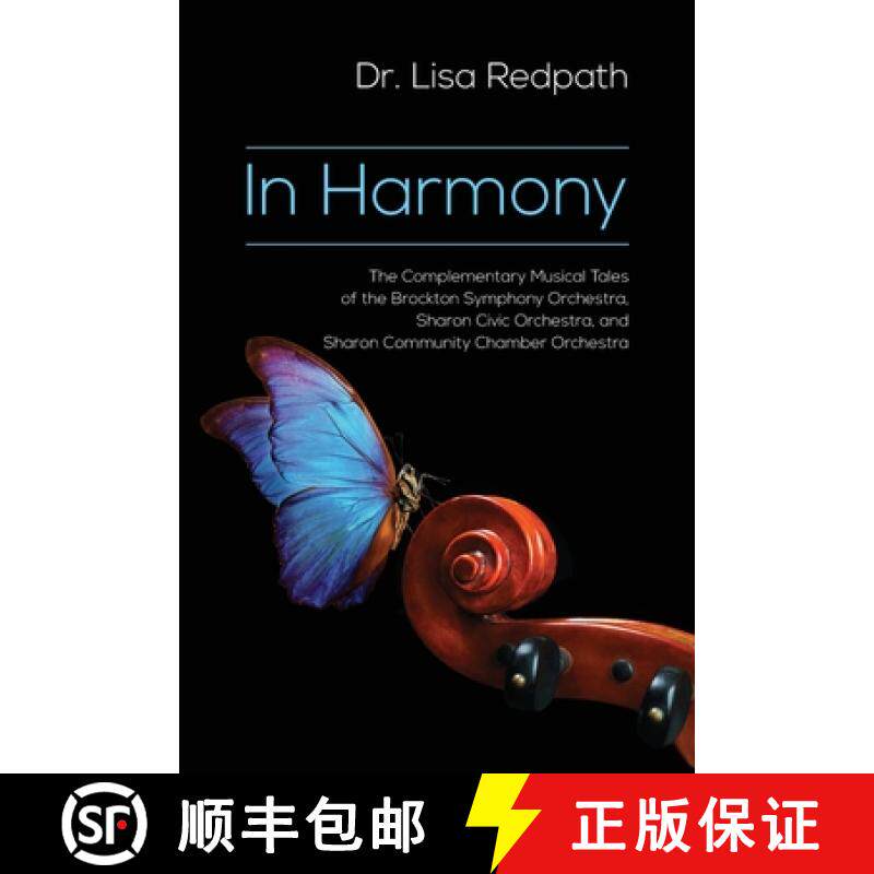 【3-4周达】In Harmony: The Complementary Musical Tales of the Brockton Symphony Orchestra, Sharon Civ... [9781627343831]