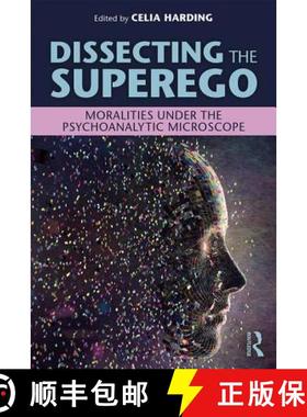 【3-4周达】Dissecting the Superego : Moralities Under the Psychoanalytic Microscope [9780815361077]