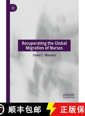 【3-4周达】Recuperating The Global Migration of Nurses [9783030445799]