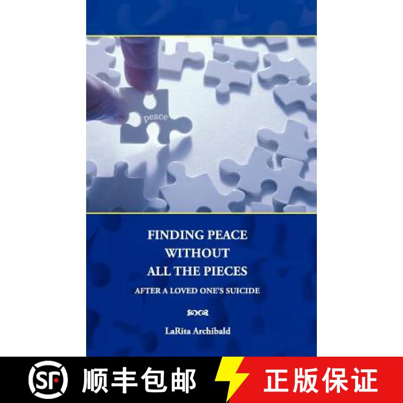 【3-4周达】Finding Peace Without All The Pieces: After a Loved One's Suicide [9780615611860]