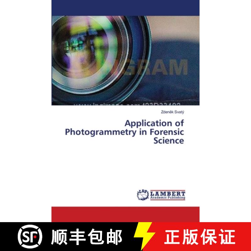 【2-3周达】Application of Photogrammetry in Forensic Science [9783659544118]
