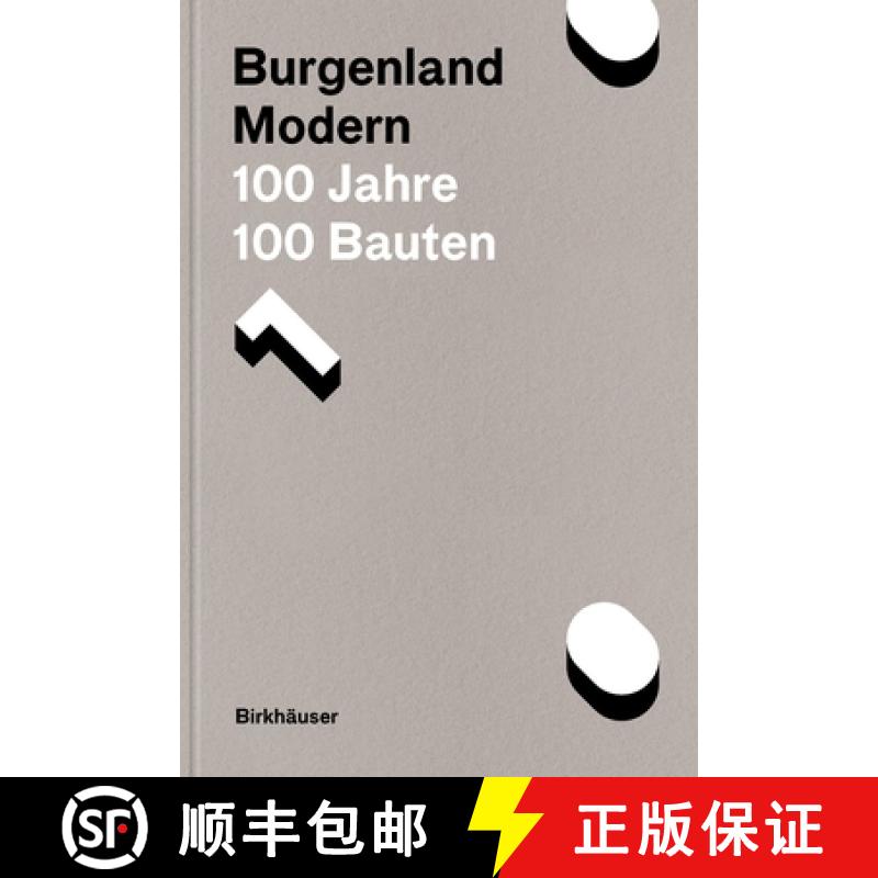 【3-4周达】Burgenland Modern: 100 Jahre, 100 Bauten [9783035627367]