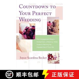 【3-4周达】Countdown to Your Perfect Wedding: From Engagement Ring to Honeymoon, a Week-By-Week Guide... [9780312348458]