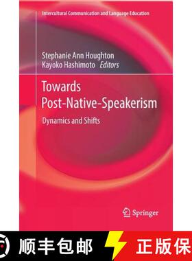 【3-4周达】Towards Post-Native-Speakerism : Dynamics and Shifts [9789811355974]
