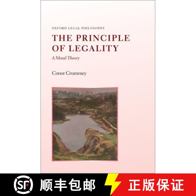 【3-4周达】The Principle of Legality: A Moral Theory [9780198935438]