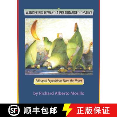 【3-4周达】Wandering Towards A Prearranged Destiny: Bilingual Expeditions From the Heart [9780986386350]