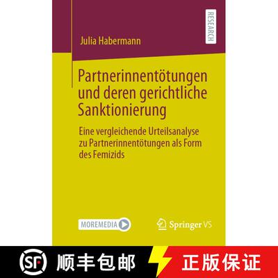 【3-4周达】Partnerinnentötungen und deren gerichtliche Sanktionierung : Eine vergleichende Urteilsan... [9783658407407]