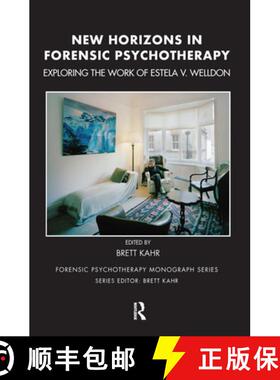 【3-4周达】New Horizons in Forensic Psychotherapy: Exploring the Work of Estela V. Welldon [9780367104191]