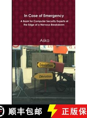 【3-4周达】In Case of Emergency - A Book for Computer Security Experts at the Edge of a Nervous Break... [9781326459383]