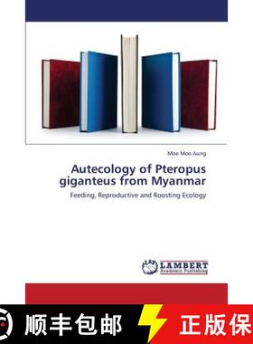 预订 Autecology of Pteropus Giganteus from Myanmar [9783659282072]