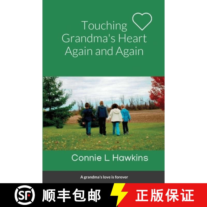 预订 Touching Grandma's Heart Again and Again: By Connie L Hawkins [9781716676413]
