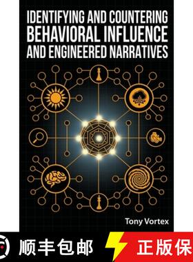 【3-4周达】Identifying and Countering Behavioral Influence and Engineered Narratives [9781949432145]