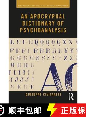 预订 An Apocryphal Dictionary of Psychoanalysis [9780367143213]