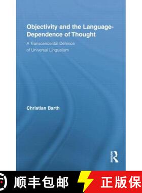 【3-4周达】Objectivity and the Language-Dependence of Thought : A Transcendental Defence of Universal... [9781138868526]