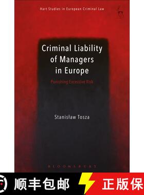 预订 Criminal Liability of Managers in Europe: Punishing Excessive Risk [9781509944958]