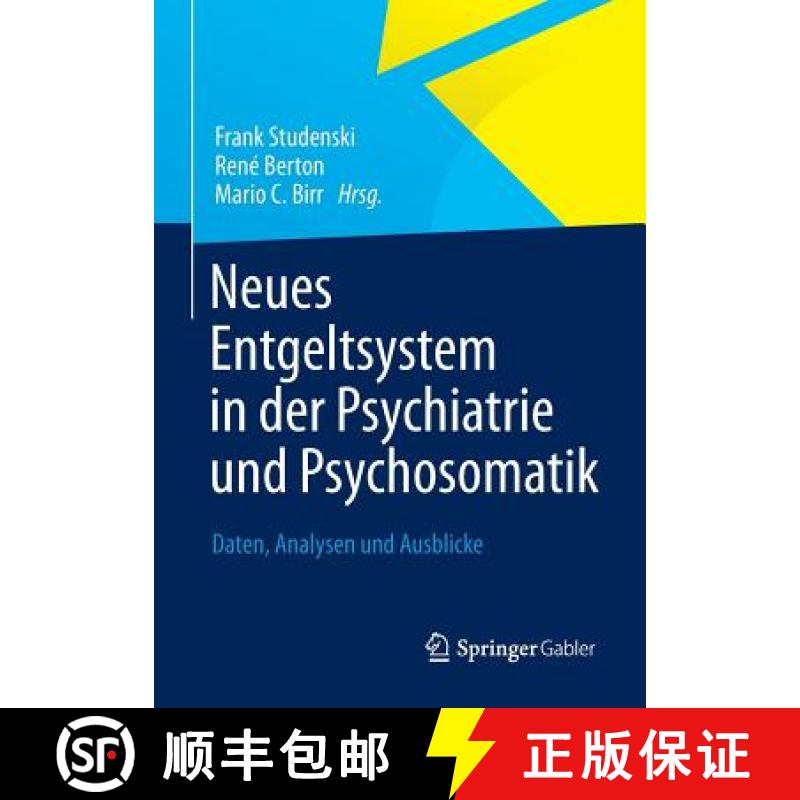 【3-4周达】Neues Entgeltsystem in der Psychiatrie und Psychosomatik : Daten, Analysen und Ausblicke [9783834941640]
