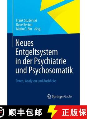 【3-4周达】Neues Entgeltsystem in der Psychiatrie und Psychosomatik : Daten, Analysen und Ausblicke [9783834941640]